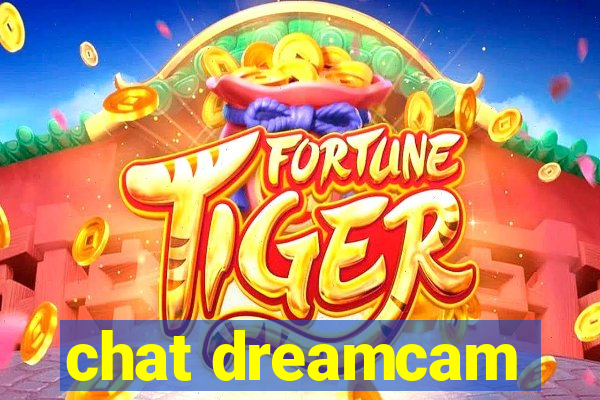 chat dreamcam