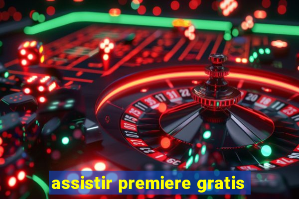 assistir premiere gratis