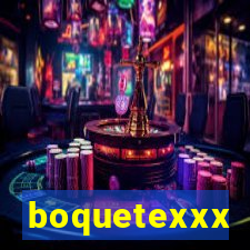 boquetexxx