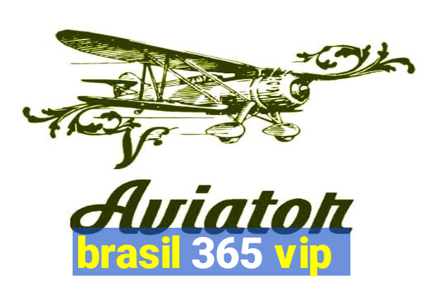 brasil 365 vip