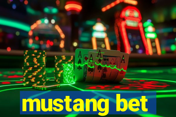 mustang bet