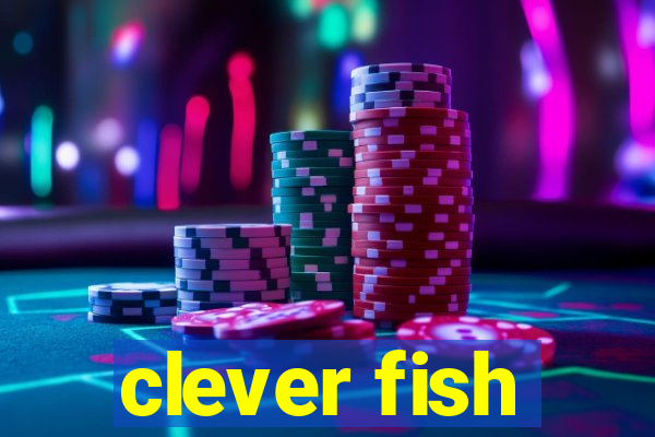 clever fish