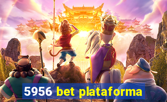 5956 bet plataforma