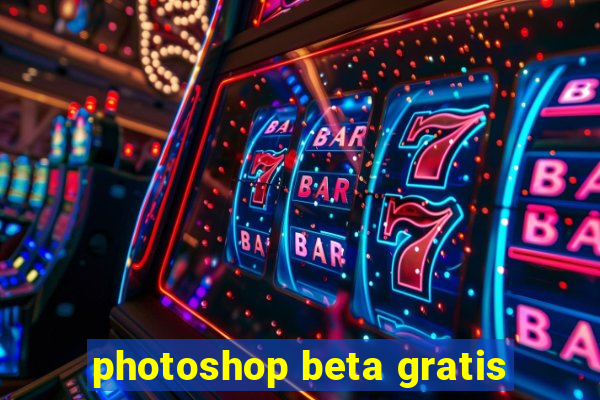 photoshop beta gratis