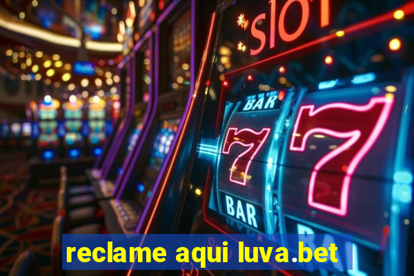 reclame aqui luva.bet