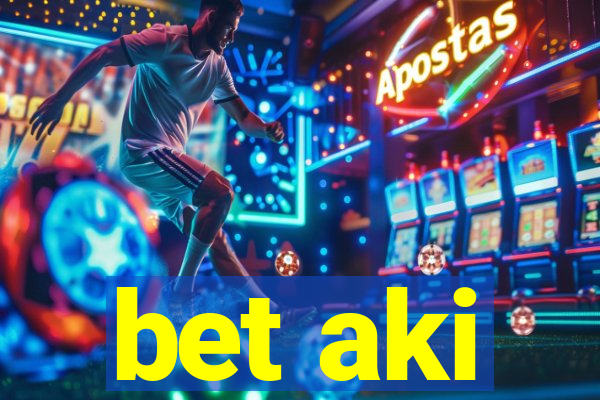 bet aki