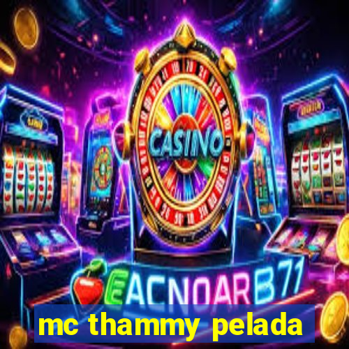 mc thammy pelada