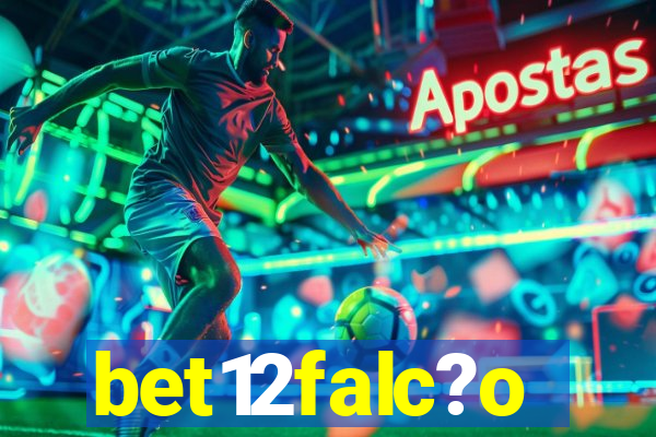 bet12falc?o