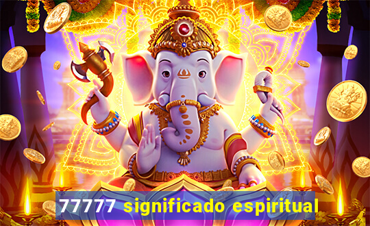 77777 significado espiritual