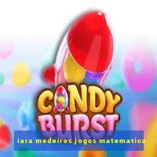 iara medeiros jogos matematica