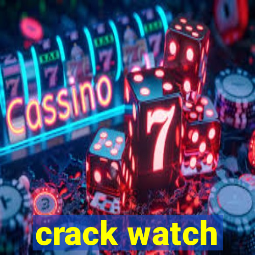 crack watch