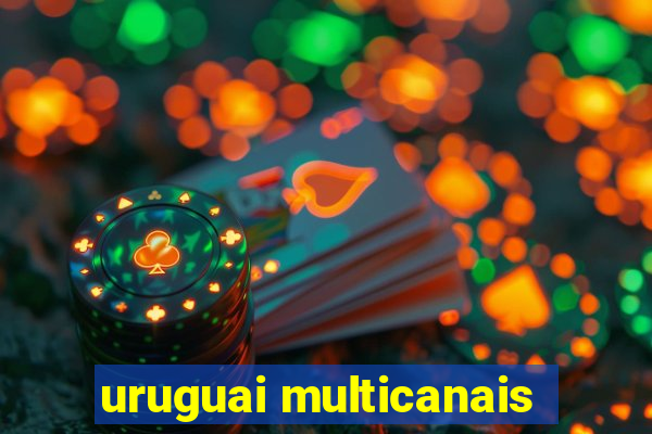 uruguai multicanais