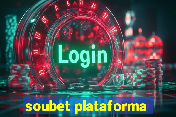 soubet plataforma