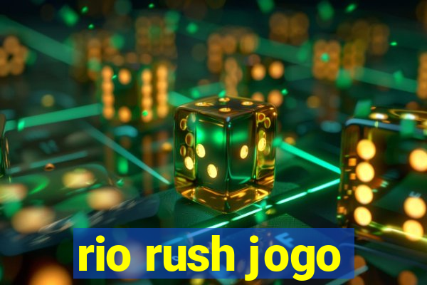 rio rush jogo