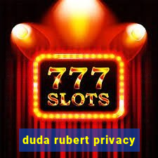 duda rubert privacy