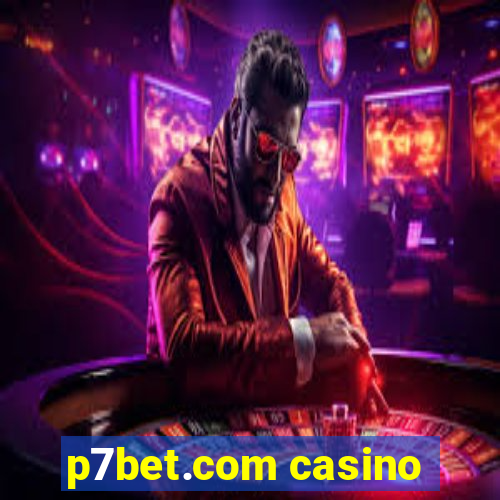 p7bet.com casino