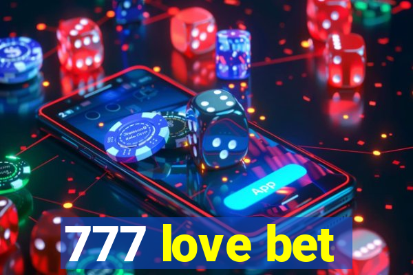 777 love bet