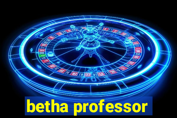 betha professor