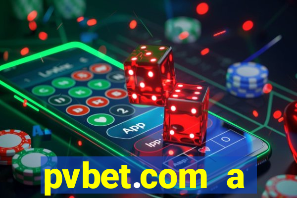 pvbet.com a plataforma de jogos de cassino