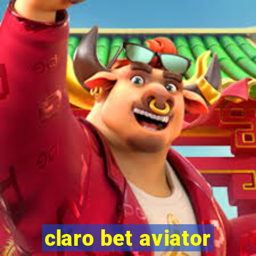 claro bet aviator