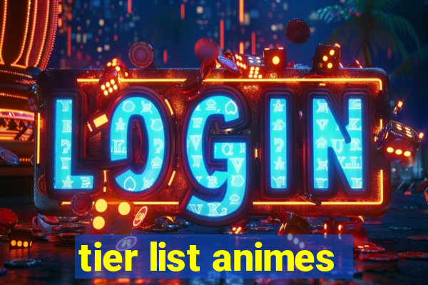 tier list animes