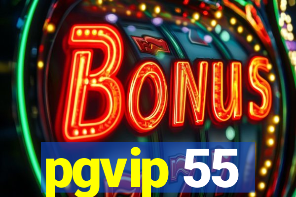 pgvip 55