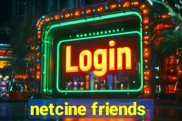 netcine friends