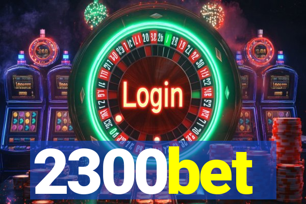 2300bet