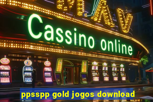 ppsspp gold jogos download