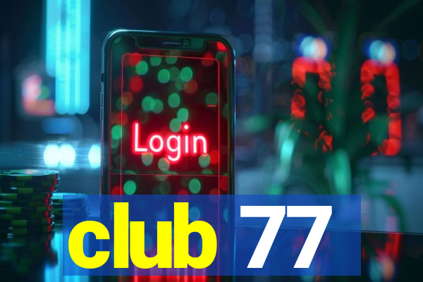 club 77