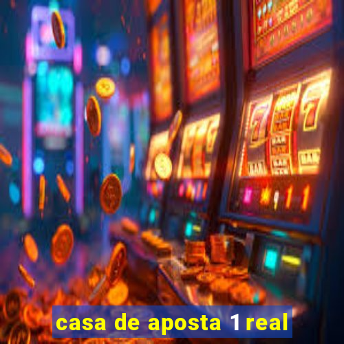 casa de aposta 1 real