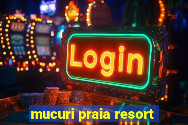 mucuri praia resort