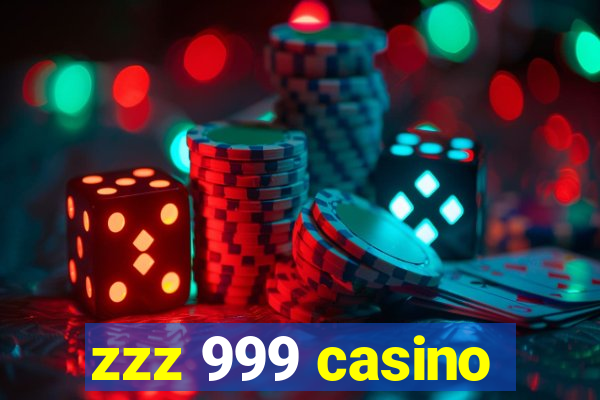 zzz 999 casino