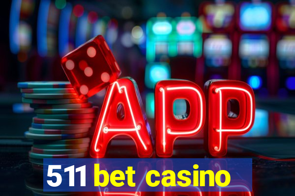 511 bet casino