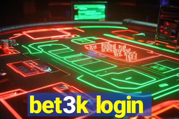 bet3k login