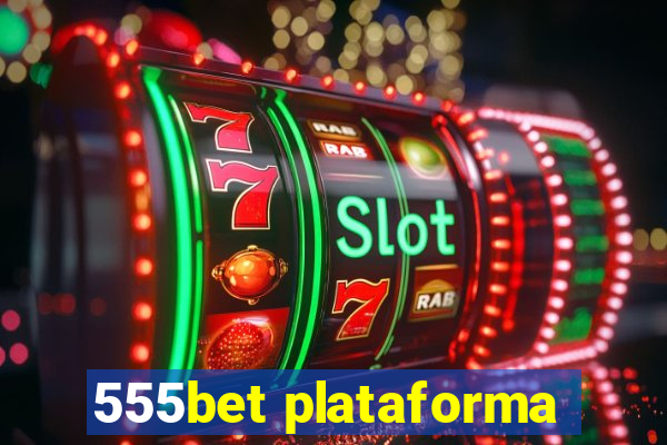 555bet plataforma