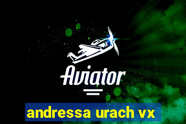 andressa urach vx