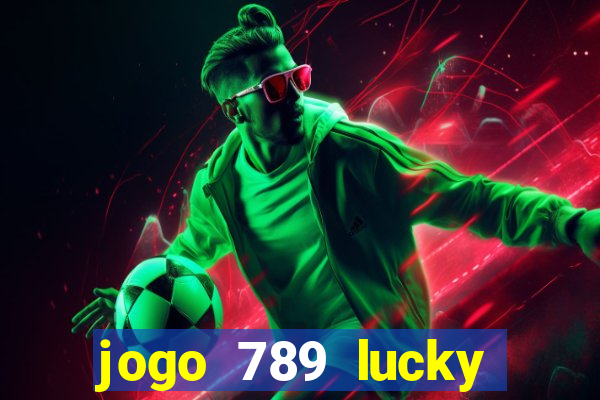 jogo 789 lucky paga mesmo