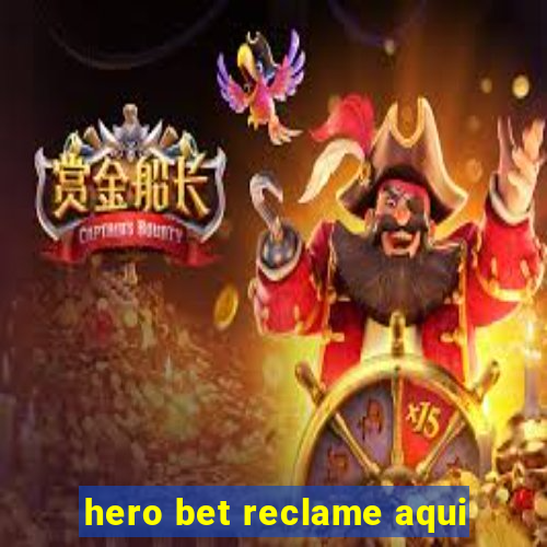 hero bet reclame aqui