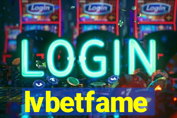 lvbetfame