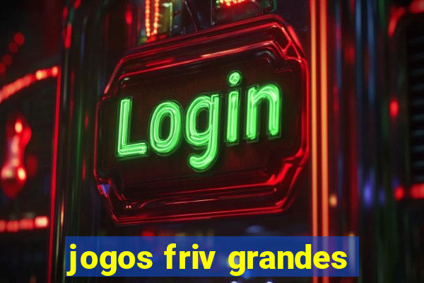 jogos friv grandes