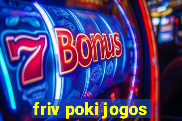 friv poki jogos