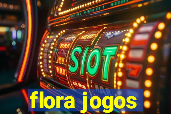 flora jogos