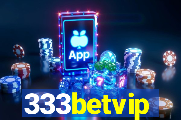 333betvip