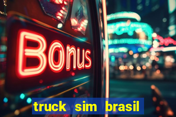 truck sim brasil dinheiro infinito