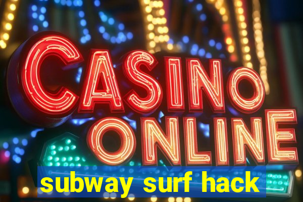 subway surf hack