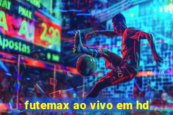 futemax ao vivo em hd