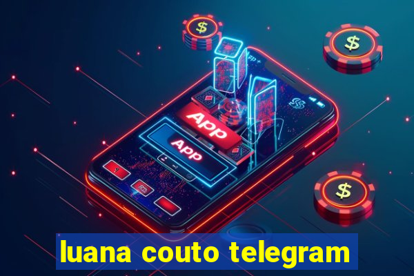 luana couto telegram