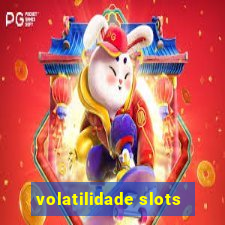 volatilidade slots