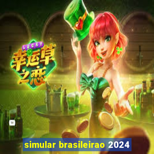 simular brasileirao 2024